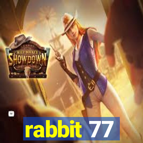 rabbit 77