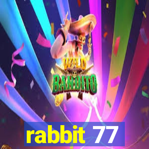 rabbit 77