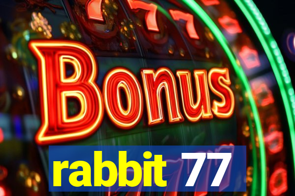 rabbit 77