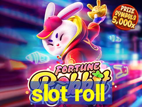 slot roll