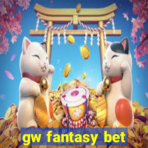 gw fantasy bet