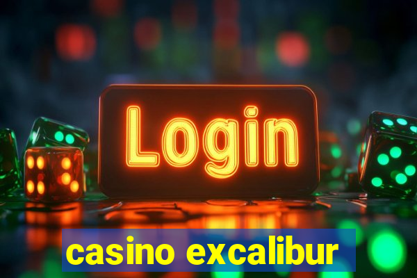 casino excalibur