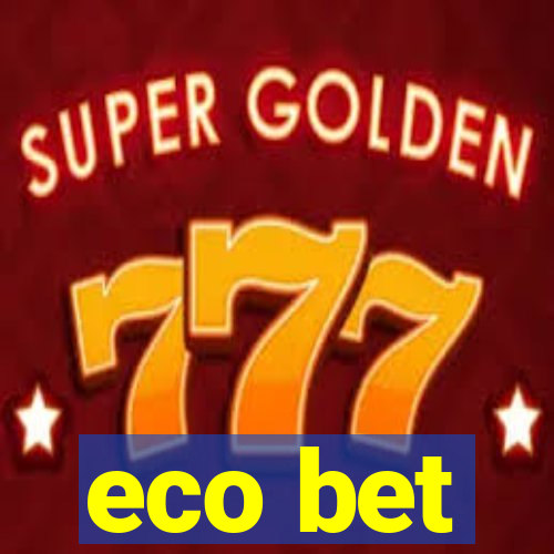 eco bet