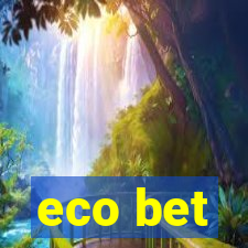 eco bet