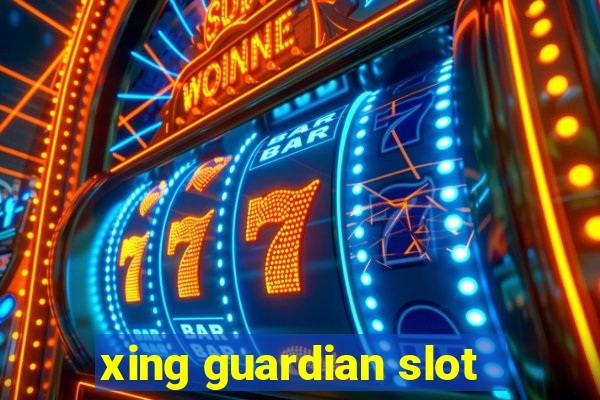 xing guardian slot