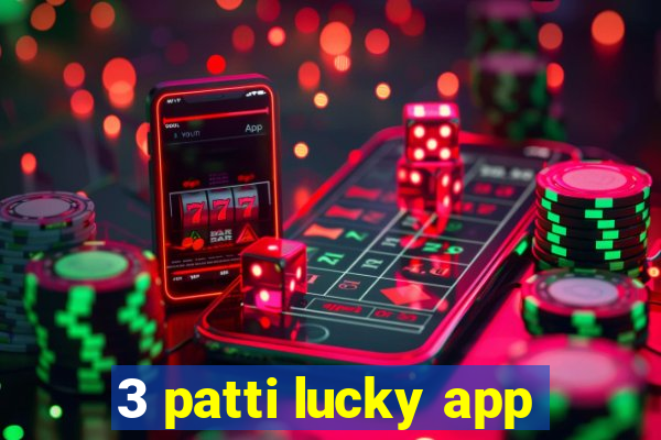 3 patti lucky app