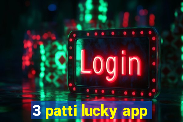 3 patti lucky app