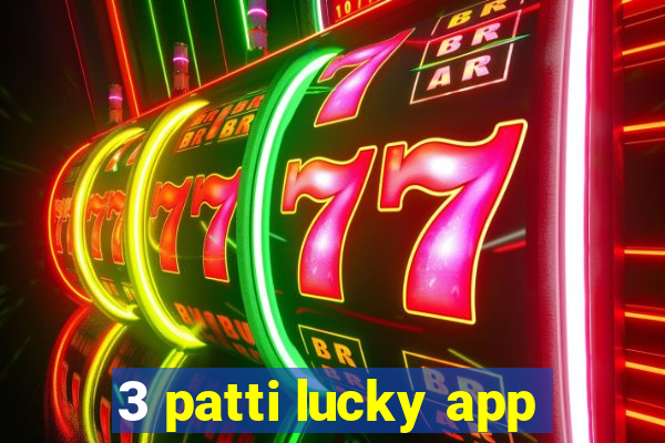 3 patti lucky app