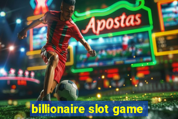 billionaire slot game