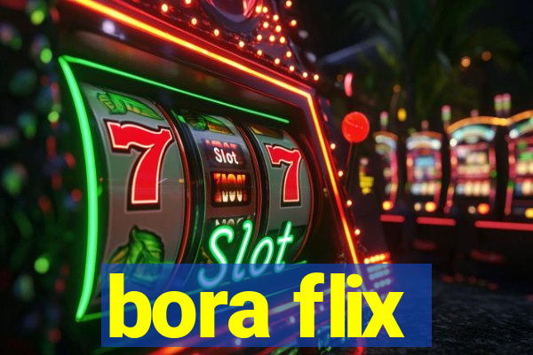 bora flix