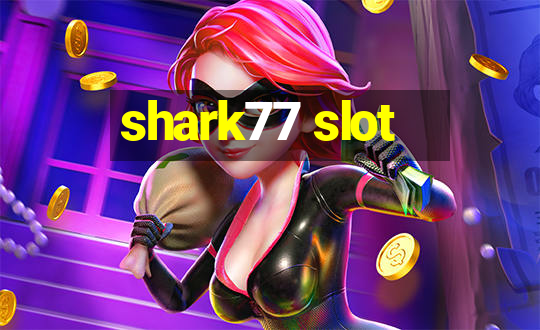 shark77 slot