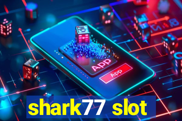 shark77 slot