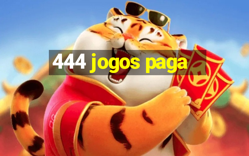 444 jogos paga