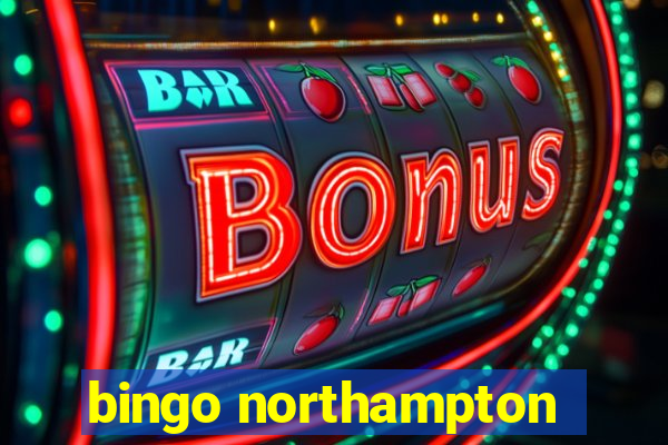 bingo northampton