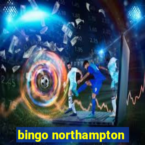 bingo northampton