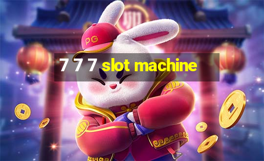 7 7 7 slot machine