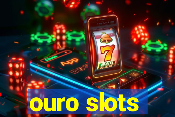 ouro slots