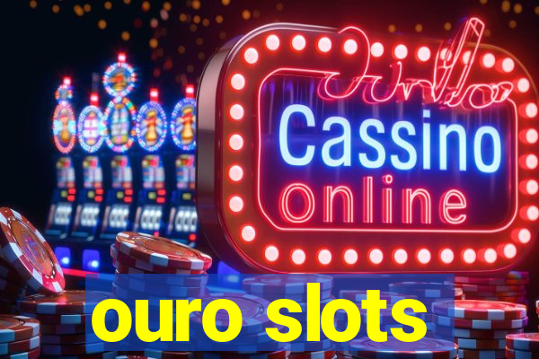 ouro slots