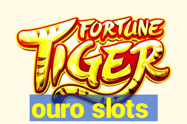 ouro slots