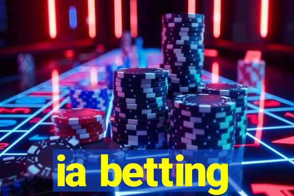 ia betting