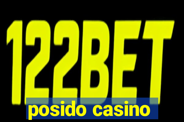 posido casino