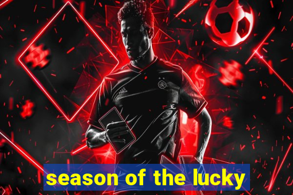 season of the lucky