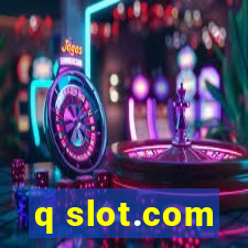 q slot.com