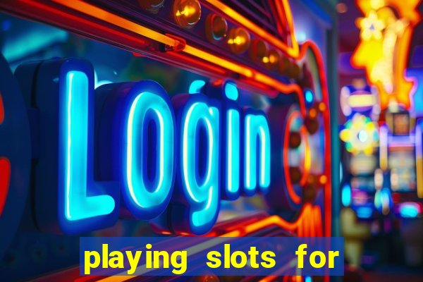 playing slots for real money