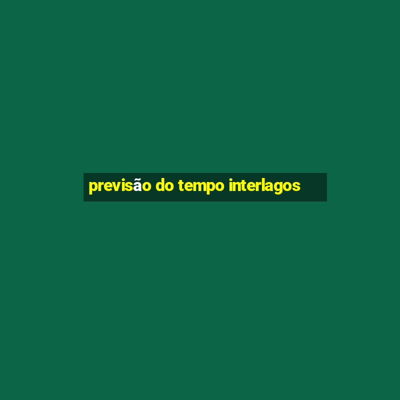 previsão do tempo interlagos