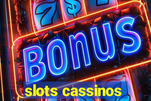 slots cassinos