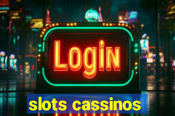 slots cassinos