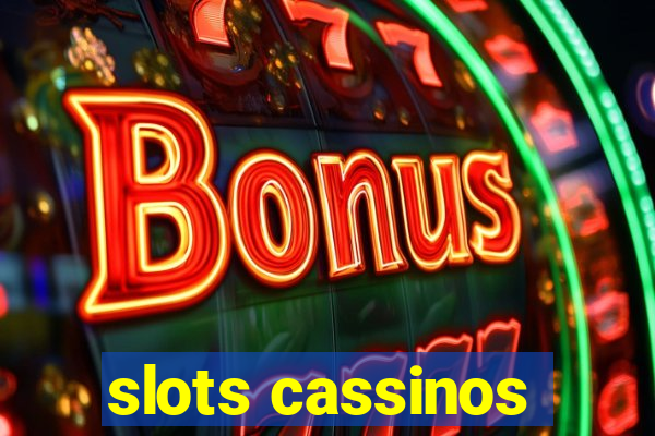 slots cassinos