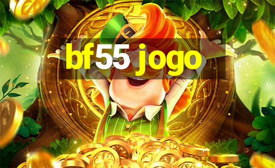 bf55 jogo