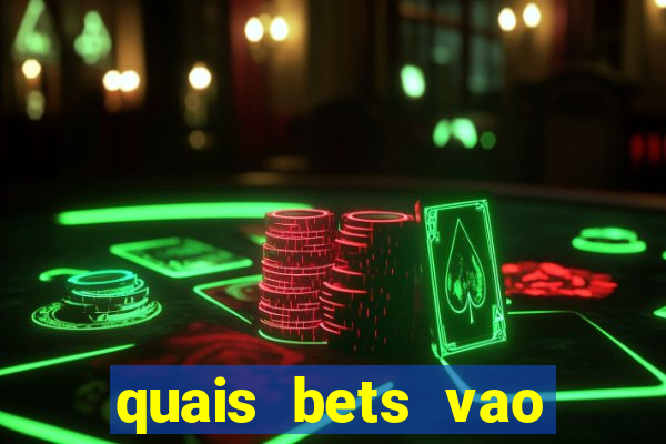 quais bets vao sair do ar