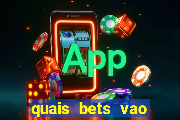 quais bets vao sair do ar