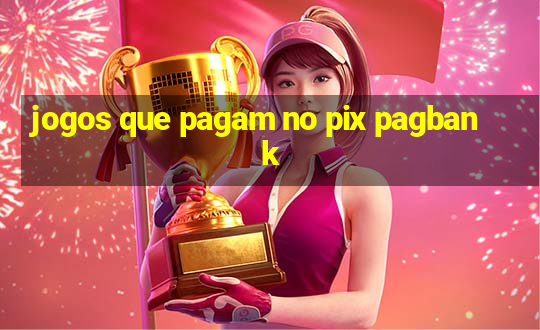 jogos que pagam no pix pagbank