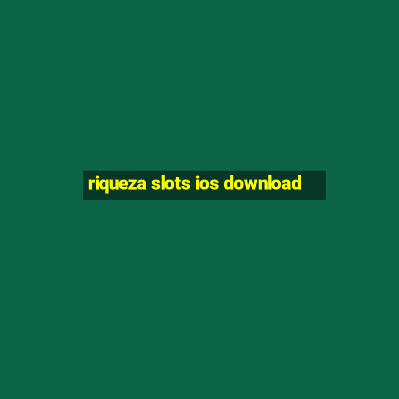 riqueza slots ios download