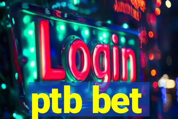 ptb bet