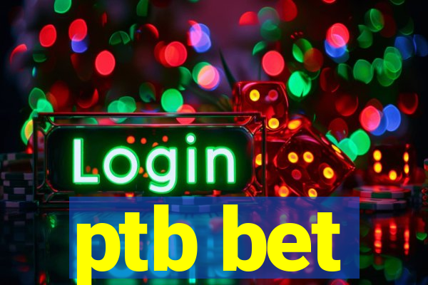 ptb bet