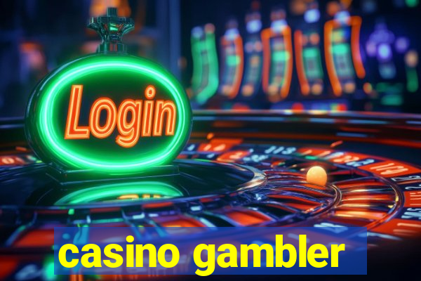 casino gambler