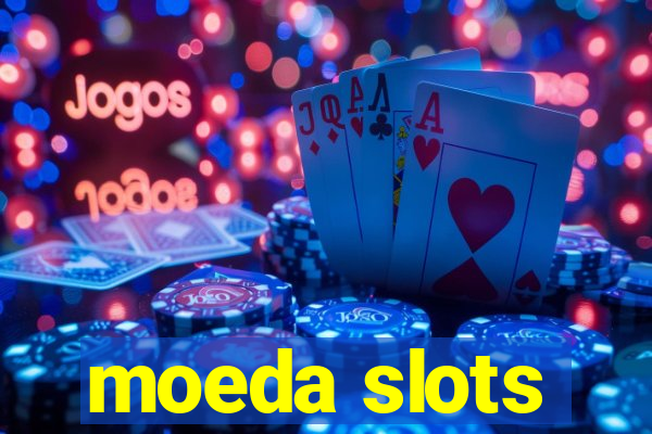 moeda slots