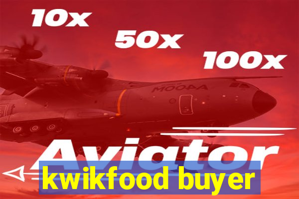 kwikfood buyer