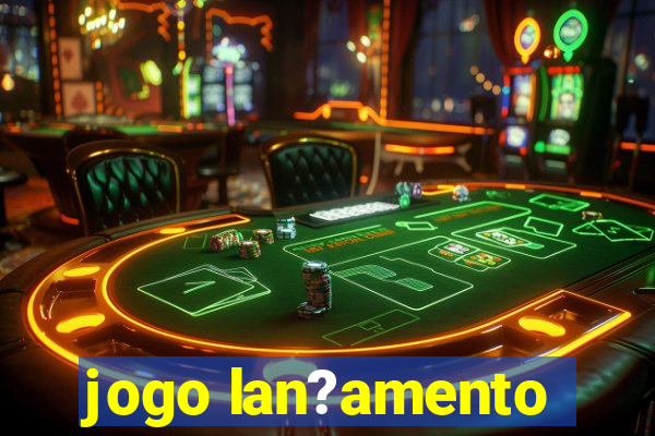 jogo lan?amento