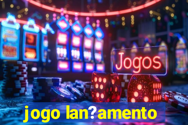 jogo lan?amento