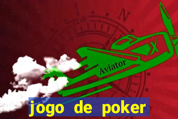 jogo de poker online dinheiro real