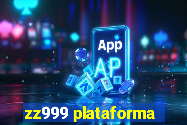 zz999 plataforma