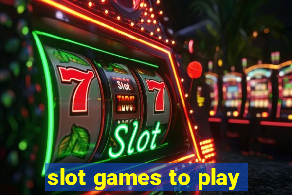 slot games to play