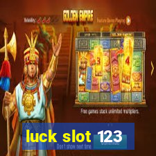 luck slot 123