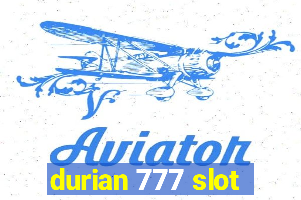 durian 777 slot