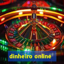 dinheiro online